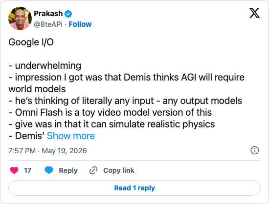 Timeline screenshot: Google I/O 

- underwhelming 
- impression I got was that Demis thinks AGI will require world models 
- he’s thinking of literally any input - any output mod…