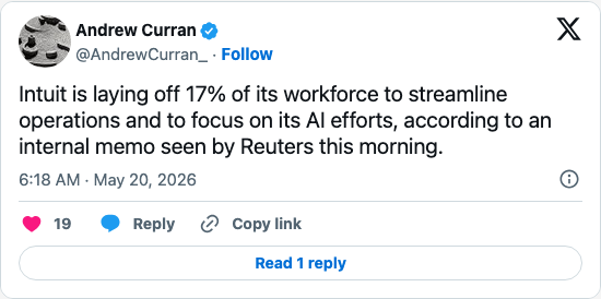 Timeline screenshot: Intuit is laying off 17% of its workforce to streamline operations and to focus ​on its AI efforts, according to an internal memo seen by Reuters this morning.