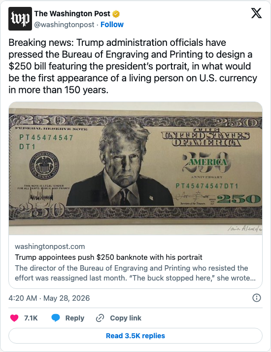 Timeline screenshot: Breaking news: Trump administration officials have pressed the Bureau of Engraving and Printing to design a $250 bill featuring the president’s portrait, in …