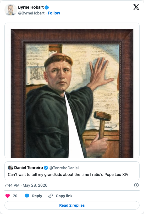Timeline screenshot: https://t.co/OVxA7sYND6 pic.twitter.com/d71iodYFWr

[quoted @tenreirodaniel]: Can’t wait to tell my grandkids about the time I ratio’d Pope Leo XIV