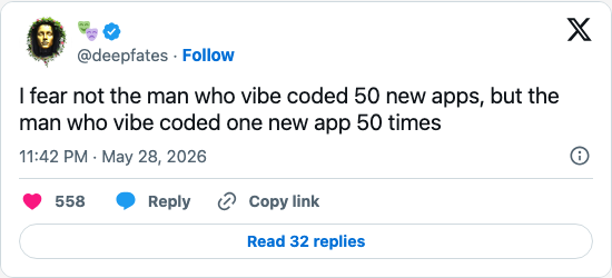 Timeline screenshot: I fear not the man who vibe coded 50 new apps, but the man who vibe coded one new app 50 times