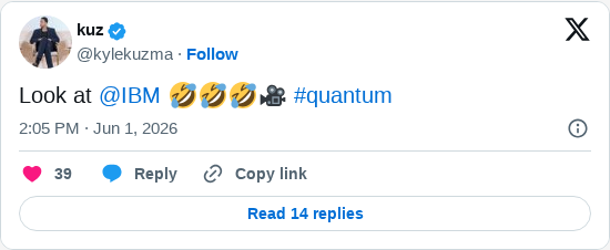Timeline screenshot: Look at @IBM 🤣🤣🤣🎥 #quantum
