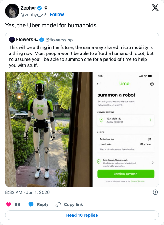 Timeline screenshot: Yes, the Uber model for humanoids https://t.co/pJ7Oqmj9C4

[quoted @flowersslop]: This will be a thing in the future, the same way shared micro mobility is a…