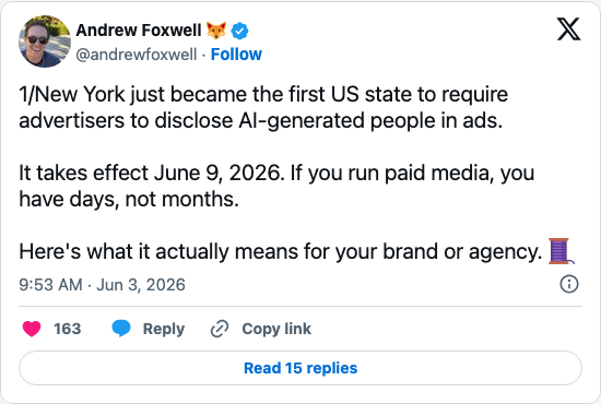 Timeline screenshot: 1/New York just became the first US state to require advertisers to disclose AI-generated people in ads.
It takes effect June 9, 2026. If you run paid media…