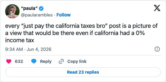 Timeline screenshot: every “just pay the california taxes bro” post is a picture of a view that would be there even if california had a 0% income tax