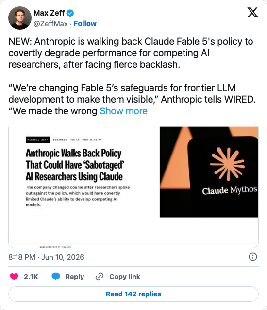 Timeline screenshot: NEW: Anthropic is walking back Claude Fable 5's policy to covertly degrade performance for competing AI researchers, after facing fierce backlash.
“We’re ch…