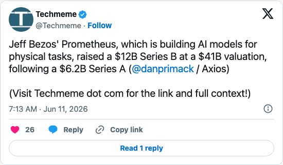 Timeline screenshot: Jeff Bezos' Prometheus, which is building AI models for physical tasks, raised a $12B Series B at a $41B valuation, following a $6.2B Series A (@danprimack /…